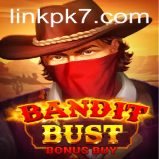 BanditBustBonusBuy: Unraveling the Thrills of Pk7 Gaming